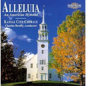 Kansas City Chorale - Alleluia: An Anerican Hymnal  CD